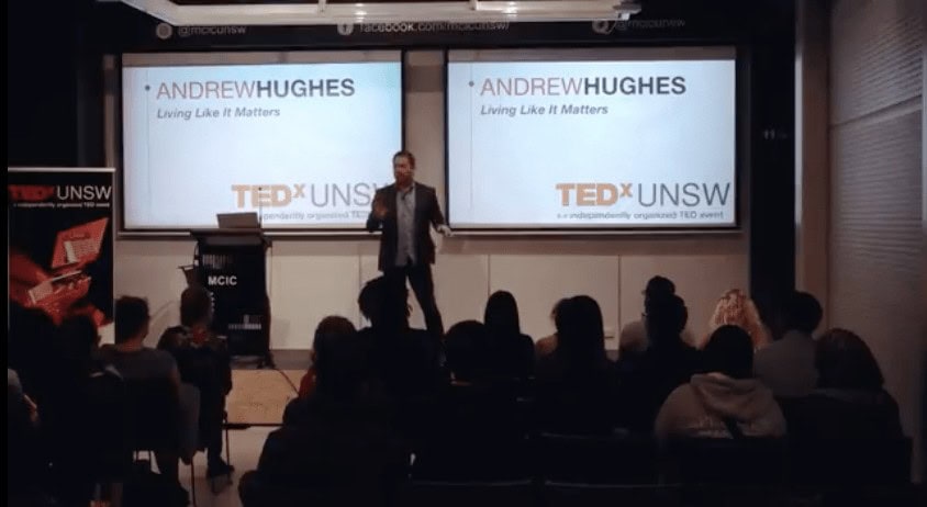Ted X UNSW – Living Like It Matters - Andrew Hughes